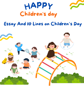 Essay And 10 Lines on Children’s Day