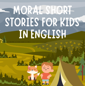 Moral Short Stories for Kids In English